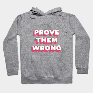 Prove Them Wrong in Green and Red Hoodie